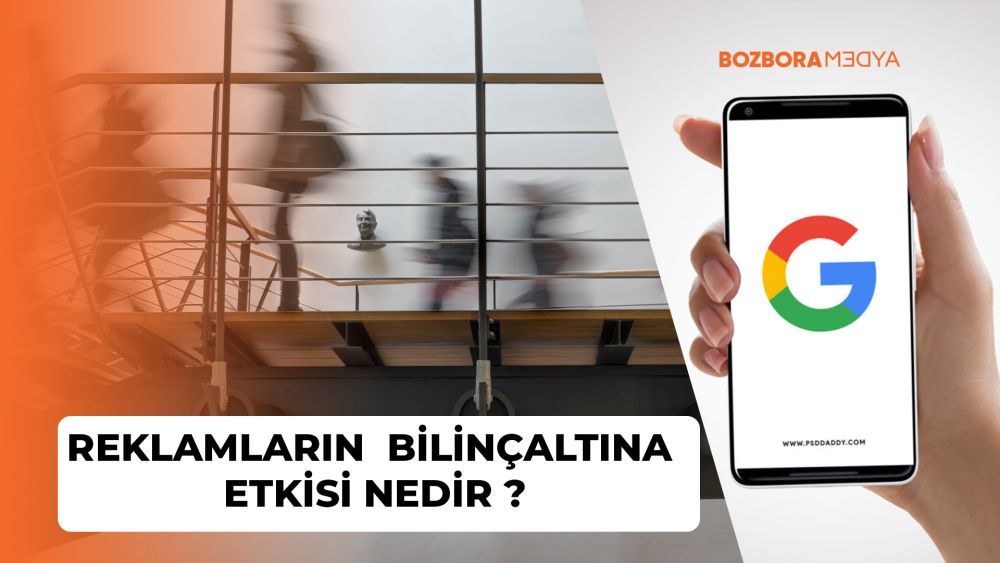 Reklamların Bilinçaltına Etkisi I Bozbora Medya Reklam Ajansı